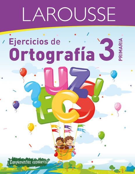 LIBRO LAROUSSE EJERCICIOS DE ORTOGRAFIA 3